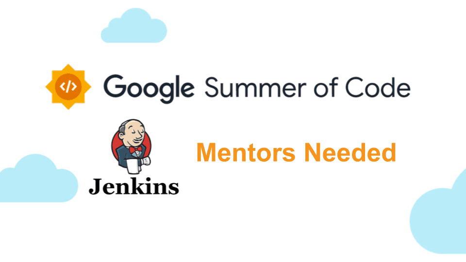 Google Summer of Code 2026: Volunteers Needed to Mentor Future Jenkins Contributors